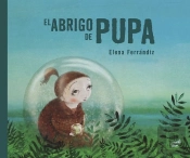 El Abrigo De Pupa