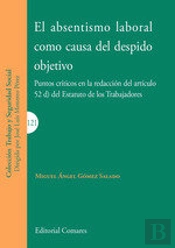 El Absentismo Laboral Como Causa Del Despido Objetivo