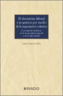 El Absentismo Laboral Y Su Gestion Por Medio De La Negociacion Colectiva