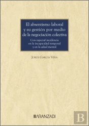 El Absentismo Laboral Y Su Gestion Por Medio De La Negociacion Colectiva
