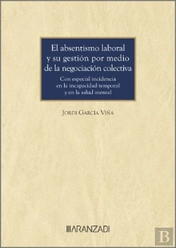 Bertrand.pt - El Absentismo Laboral Y Su Gestion Por Medio De La Negociacion Colectiva