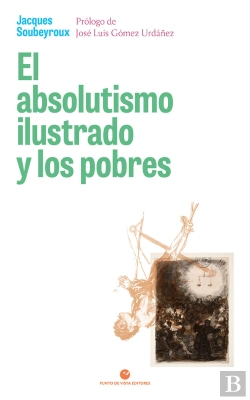 Bertrand.pt - El Absolutismo Ilustrado Y Los Pobres