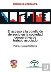 El Acceso A La Condición De Socio En La Sociedad Cooperativa De Trabajo Asociado
