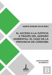 El Acceso A La Justicia A Través Del Amparo Ambiental: El Caso De La Provincia De Córdoba
