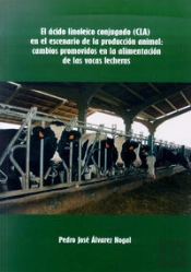 El Ácido Linoleico Conjugado (Cla) En El Escenario De La Producción Animal: Cambios Promovidos En La