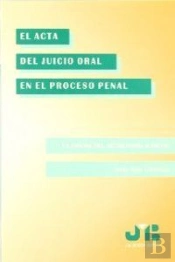 El Acta Del Juicio Oral En El Proceso Penal.