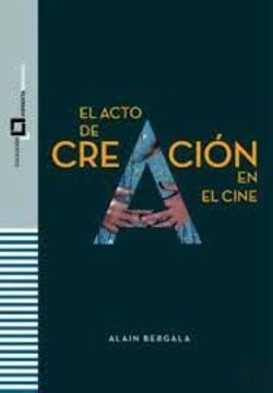Bertrand.pt - El Acto De Creacion En El Cine