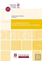 El Acuerdo De Escazu Perspectiva Latinoamericana Y Comparad