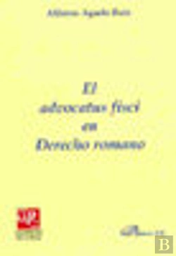 Bertrand.pt - El Advocatus Fisci En Derecho Romano