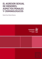 El Agresor Sexual De Menores Aspectos Penales Y Criminologi