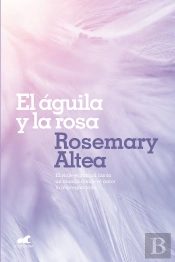 El Águila Y La Rosa