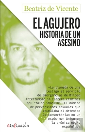 El Agujero. Historia De Un Asesino