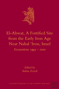 Bertrand.pt - El-Ahwat: A Fortified Site From The Early Iron Age Near Nahal 'Iron, Israel