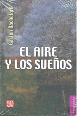 Bertrand.pt - El Aire Y Los Sueños: Ensayo Sobrela Imagincion Del Movimiento 