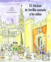 El Alcázar De Sevilla Contado Niños
