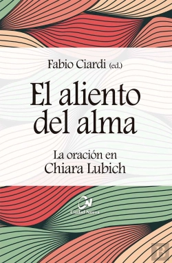 Bertrand.pt - El Aliento Del Alma La Oracion En Chiara Lubich