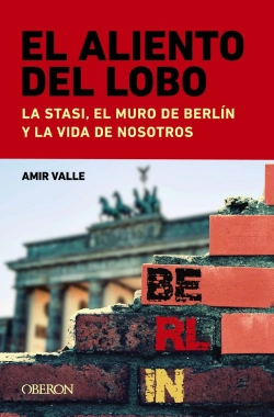 Bertrand.pt - El Aliento Del Lobo La Stasi El Muro De Berlin Y La Vida D