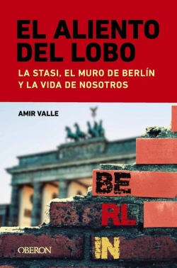 Bertrand.pt - El Aliento Del Lobo. La Stasi, El Muro De Berlín Y La Vida De Nosotros