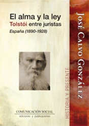 El Alma Y La Ley. Tolstói Entre Juristas. España 1890-1928