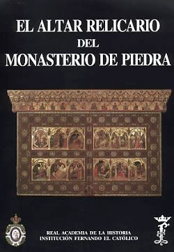 Bertrand.pt - El Altar-Relicario Del Monasterio De Piedra