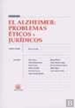 Bertrand.pt - El Alzheimer : Problemas Éticos Y Jurídicos