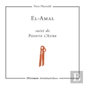 El-Amal. Suivi De Pointe L'Aube