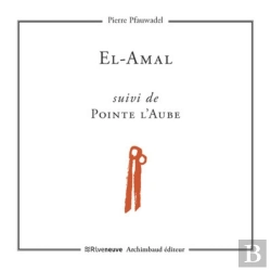 Bertrand.pt - El-Amal. Suivi De Pointe L'Aube