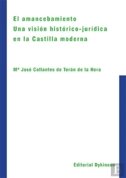 Bertrand.pt - El Amancebamiento. Una Visión Histórico-Jurídica En La Castilla Moderna
