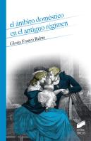 El Ámbito Doméstico En El Antiguo Régimen
