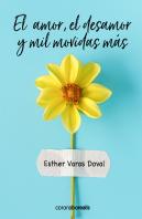 El Amor El Desamor Y Mil Movidas Mas