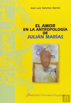 Bertrand.pt - El Amor En La Antropología De Julián Marías