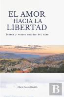 El Amor Hacia La Libertad