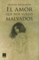 El Amor Que Nos Vuelve Malvados