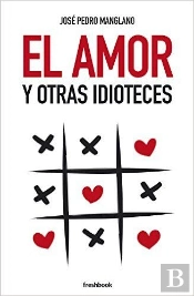 El Amor Y Otras Idioteces