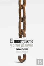 El Anarquismo Y Otros Ensayos