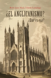 El Anglicanismo Que Es Eso