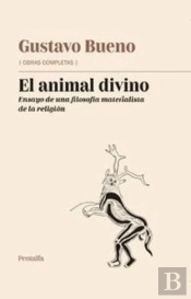 El Animal Divino Ensayo De Una Filosofia Materialista Relig