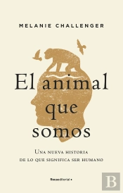 El Animal Que Somos