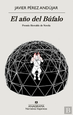 Bertrand.pt - El Año Del Bufalo Premio Herralde 2021