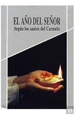 Bertrand.pt - El Año Del Señor Según Los Santos Del Carmelo