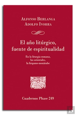 Bertrand.pt - El Año Litúrgico, Fuente De Espiritualidad