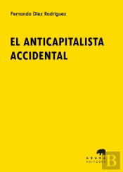 El Anticapitalista Accidental