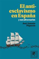 El Antiesclavismo En España Y Sus Adversarios