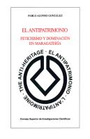 El Antipatrimonio: Fetichismo Y Dominación En Maragatería