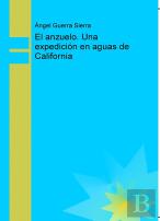 El Anzuelo. Una Expedición En Aguas De California