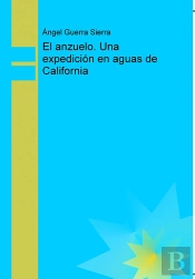 El Anzuelo. Una Expedición En Aguas De California