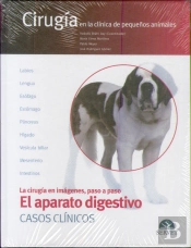 El Aparato Digestivo. Casos Clínicos. Cirugía En La Clínica De Pequeños Animales
