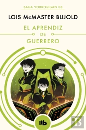 El Aprendiz De Guerrero (Las Aventuras De Miles Vorkosigan 3)
