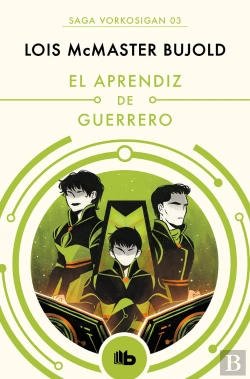 Bertrand.pt - El Aprendiz De Guerrero (Las Aventuras De Miles Vorkosigan 3)