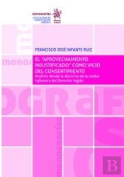El Aprovechamiento Injustificado Como Vicio Del Consentimien